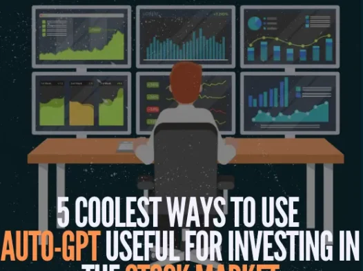5 种最酷的使用 Auto-GPT 的方法,可用于投资股票市场